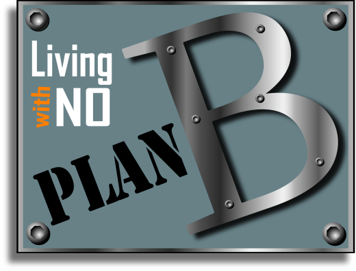 No Plan B